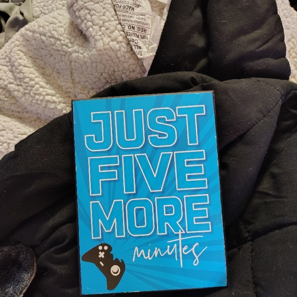 Blue 'Just Five More Minutes' Sign